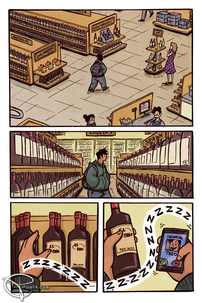 Comic page, a transmasc individual walks through an LCBO (Canada's government owned liquor store). They walk through the aisles lined with wine bottles. Their phone begins to vibrate and we see it's "Theo" with a photo that shows these two are twins.