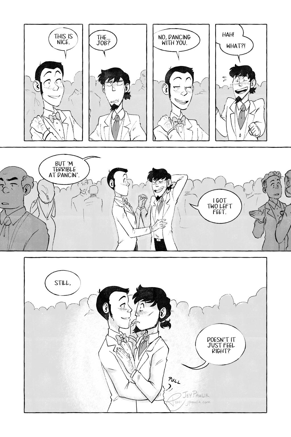 Lupin smiles sweetly and replies "This is nice." Jigen looks confused and asks "The... job?" Lupin says "No, dancing with you." Jigen takes his hand off Lupin's shoulder and sweats nervously while exclaiming "HAH! What?! But 'm terrible at dancin'. I got two left feet." The room around them and Lupin pulls Jigen closer while saying "Still, doesn't it just feel right?"