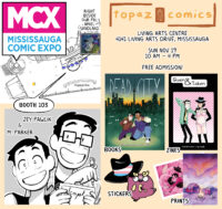 Promotional image showing a map of the Missisauga Comics Expo booths, with 103 being circled and pointing to a greyscale drawing of M. Parker and Jey Pawlik on the left. On the right the information "Living Arts Centre 4141 Living Arts Drive, Mississauga Sun Nov 19 10 am – 4 pm Free Admission!" is written out. Under that on the right are various images of book covers, stickers and prints.