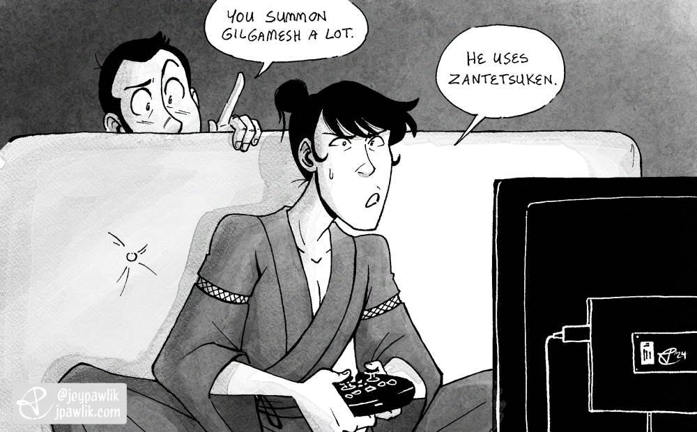 Black and white illustration, Goemon is sitting on a couch in a jinbei with his hair tied up in a bun. He’s leaning forward and watching the tv in the foreground intently. We can only see the back of the tv, but it’s light shines on Goemon and Lupin who’s peaking over the side of the couch saying “You summon Gilgamesh a lot.” and Goemon answering “He uses Zantestuken.”