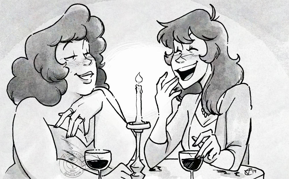 Black and white illustration with grey watercolour textures. Fujiko and Gretchen are on a candle lit dinner date together, they're both smiling and laughing while glasses of wine sit on the table.