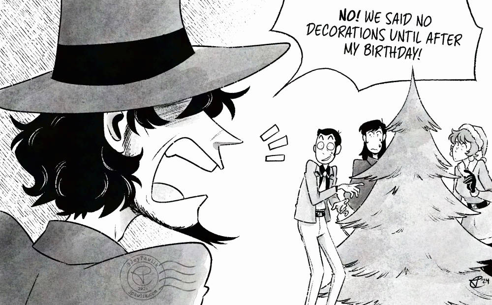 Black and white illustration with grey watercolour textures. Jigen is yelling "No! We said no decorations until after my birthday!" at Lupin, Goemon and Fujiko in the background as they begin picking out a pine tree for Christmas.