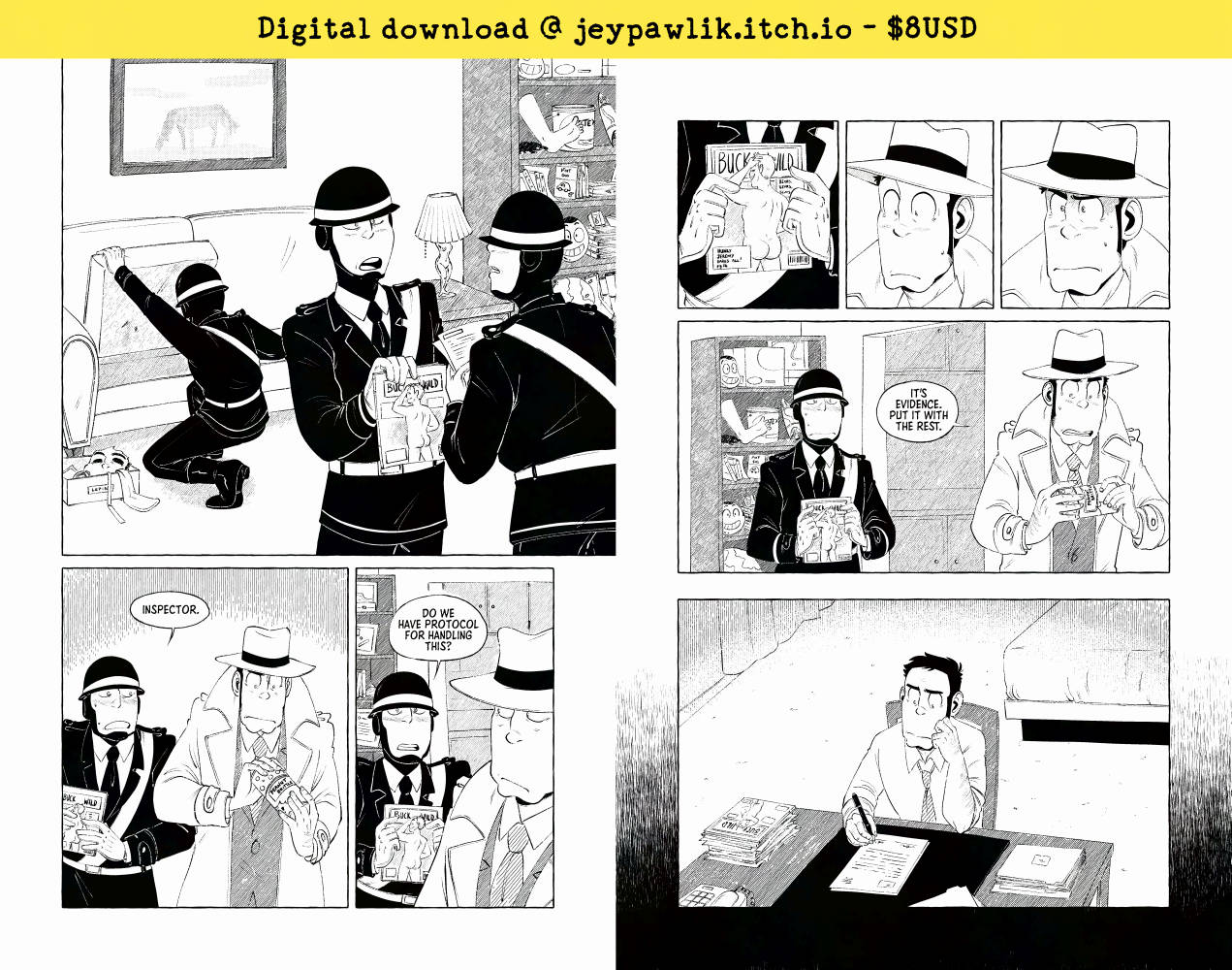 Promo image of "After All". Text in black on a yellow banner reads "Digital Download @ jeypawlik.itch.io - $8USD" The image shows two comic pages from the zine. Page 1 shows Zenigata's men searching one of Lupin's hideouts and finding a gay men's porn magazine. One officer asks Zenigata "Inspector. Do we have protocol for handling this?" he looks nervously as he holds up the magazine which shows a nude male model from behind. Page 2 shows Zenigata looking surprised then becoming serious. He says "It's evidence, put it with the rest." A timeskip happens and Zenigata is in a hotel room doing paperwork, he looks serious.