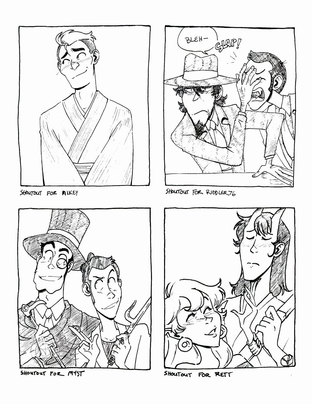 Four black and white traditional illustrations on one image. "Shoutout for Mikey" of their original character blushing while wearing a yukata. "Shoutout for Riddler76" of vampire Lupin trying to bite Jigen but Jigen just pushing him back and looking annoyed. "Shoutout for Myst" of Zenigata dressed as Arsene Lupin with a cane, top hat, and monocle, while Lupin is dressed as Heiji Zenigata with a coin and jute. "Shoutout for Rett" of Fujiko and Goemon as if they were in Delicious in Dungeon, with Fujiko being an elf and Goemon as an ogre.