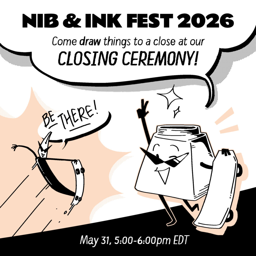 A graphic for “Nib & Ink Fest 2026” which is written as a title. Inkling, holding a skateboard, announces, “Come draw things to a close at our closing ceremony!” Nibford is doing a trick on their own skateboard, shouting, “Be there!” The date is listed at the bottom: May 31, 5:00-6:00pm EDT