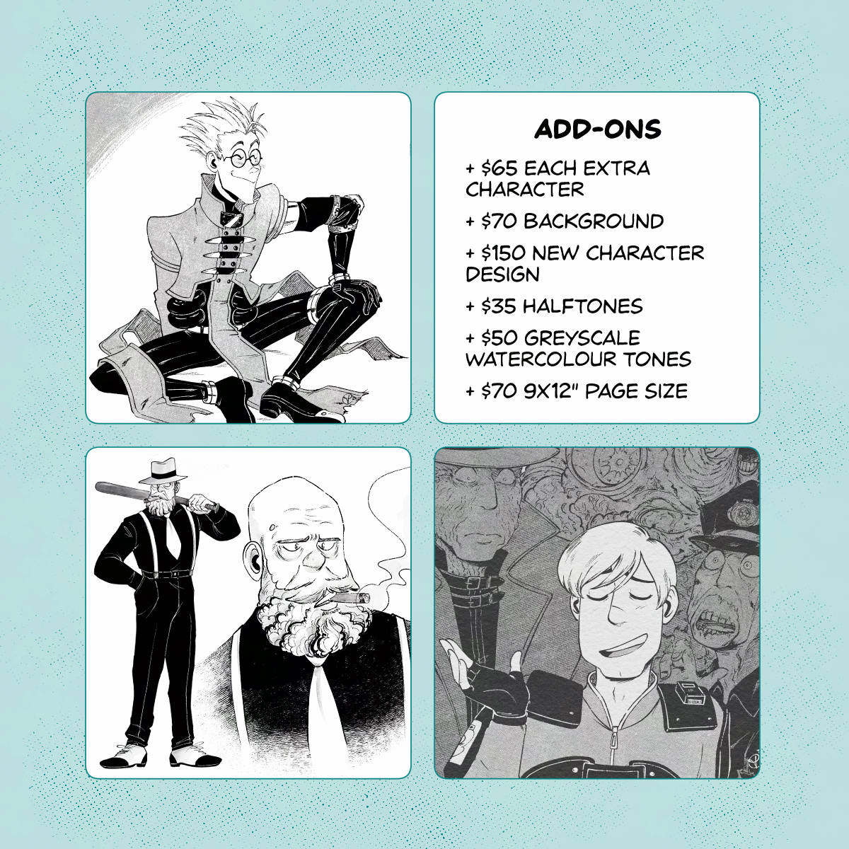 Commission promo sheet with three more illustration samples, with the text: Add-ons + $65 each extra character + $70 background + $150 new character design + $35 halftones + $50 greyscale watercolour tones + $70 9x12" page size